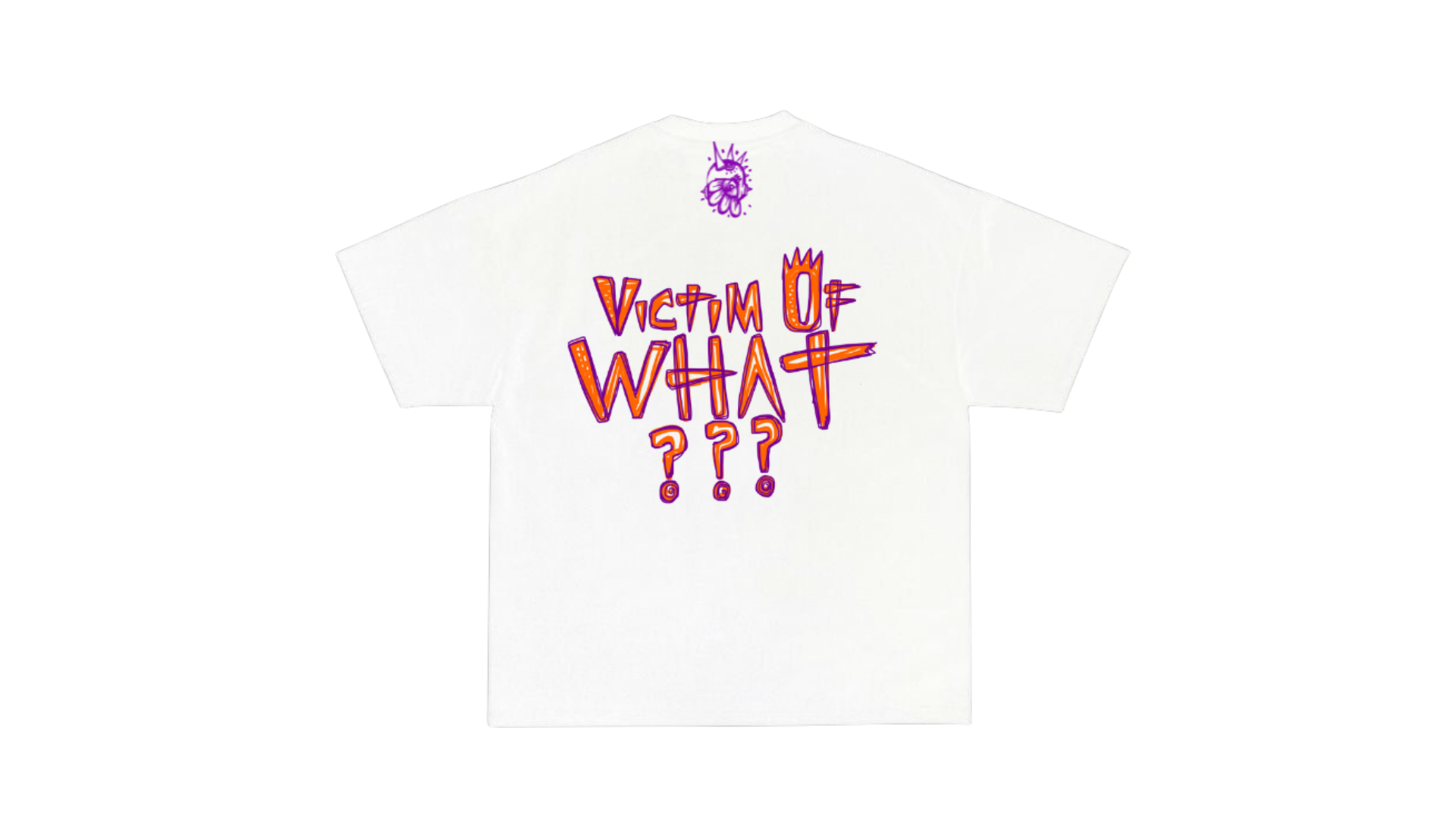 VICTIM OF WHAT